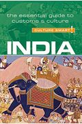 India  Culture Smart The Essential Guide To Customs  Culture