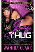 Justify My Thug Thug Series