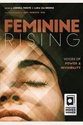 Feminine Rising: Voices Of Power And Invisibility