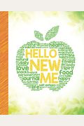 Hello New Me A Daily Food And Exercise Journal To Help You Become The Best Version Of Yourself  Days Meal And Activity Tracker