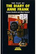 The Play Of The Diary Of Anne Frank Heinemann Plays For