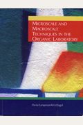 Microscale And Macroscale Techniques In The Organic Laboratory