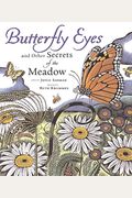 Butterfly Eyes And Other Secrets Of The Meadow