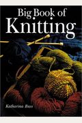 Big Book Of Knitting