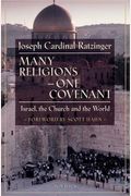 Many Religions-One Covenant: Israel, The Church, And The World