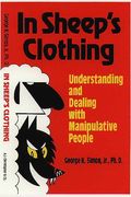 In Sheeps Clothing Understanding And Dealing With Manipulative People