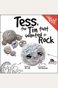 Tess, The Tin That Wanted To Rock