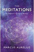 The Meditations An Emperors Guide To Mastery