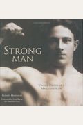 Strong Man Vintage Photos Of A Masculine Icon