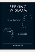Seeking Wisdom From Darwin To Munger