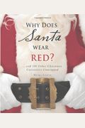 Why Does Santa Wear Red and  Other Christmas Curiousities Unwrapped