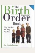 The Birth Order Book Why You Are The Way You Are Revised  Updated Edition
