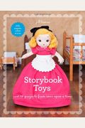 Storybook Toys Sew  Projects From Once Upon A Time Dolls Puppets Softies  More