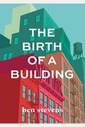 The Birth of a Building: From Conception to Delivery