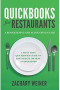 Quickbooks For Restaurants A Bookkeeping And Accounting Guide: A Must-Have Quickbooks Guide For Restaurant Owners And Operators