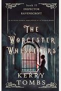 The Worcester Whisperers A Captivating Historical Murder Mystery Set In Victorian England Inspector Ravenscroft Detective Mysteries