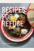 Recipes For Refuge: Culinary Journeys To America