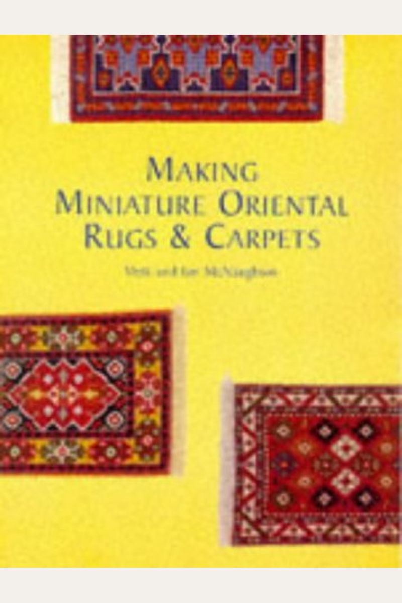 Buy Making Miniature Oriental Rugs Carpets Book