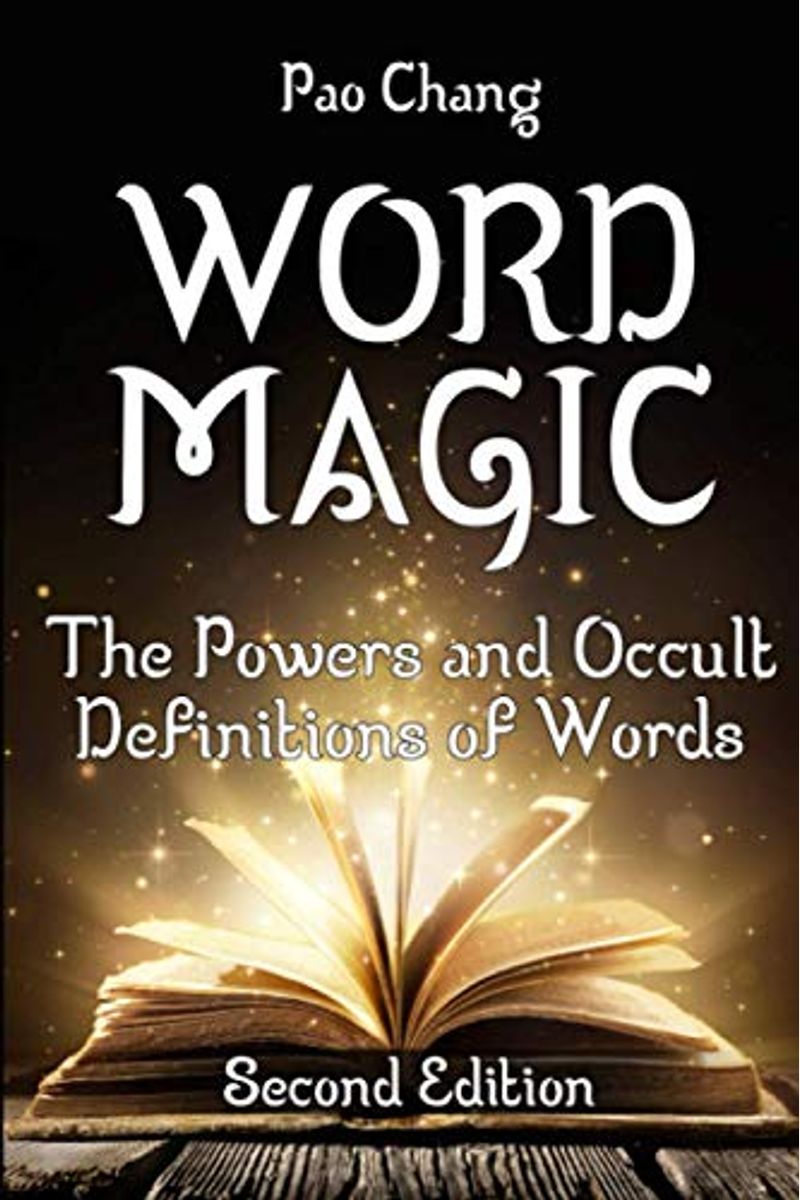 Word Magic: The Powers and Occult Definitions of Words (Second Edition)
