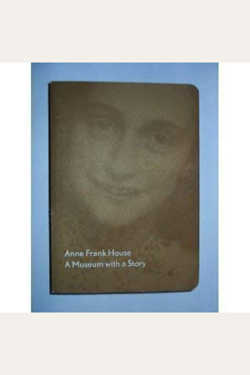 Buy Anne Frank House A Museum With A Story Book