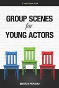Group Scenes For Young Actors: 32 High-Quality Scenes For Kids And Teens