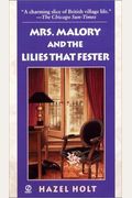 Mrs Malory And The Lilies That Fester