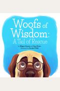 Woofs Of Wisdom: A Tail Of Rescue