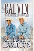 Calvin: The Brothers Of Hastings Ranch Book Two