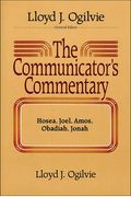 The Communicators Commentary Hosea Joel Amos Obadiah Jonah