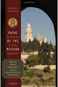 Paths Of The Messiah And Sites Of The Early Church From Galilee To Jerusalem