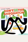 Dont Squish The Sasquatch