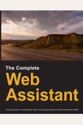 The Complete Web Assistant: Provide In-Application Help And Training Using The Sap Enable Now Epss