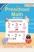 Preschool Math Workbook: Number Tracing, Addition And Subtraction Math Workbook For Toddlers Ages 2-4 And Pre K