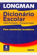 Longman Dicionario Escolar, Ingles-Portugues, Portugues-Ingles: Para Estudantes Brasileiros