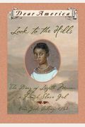 Look To The Hills The Diary Of Lozette Moreau A French Slave Girl