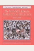 The Middle Road, American Politics, 1945 To 2000