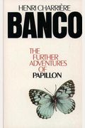 Banco: The Further Adventures Of Papillon