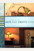 Living In The Arts And Crafts Style Your Complete Home Decorating Guide