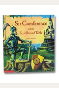 Sir Cumference And The First Round Table: A Math Adventure