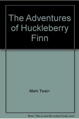 The Adventures of Huckleberry Finn The Adventures of Huckleberry Finn