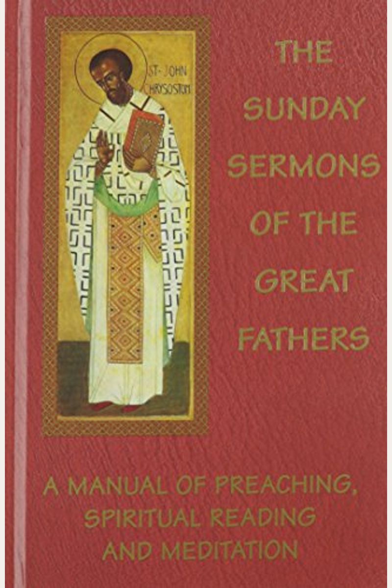 The Sunday Sermons Of The Great Fathers  Volume Set