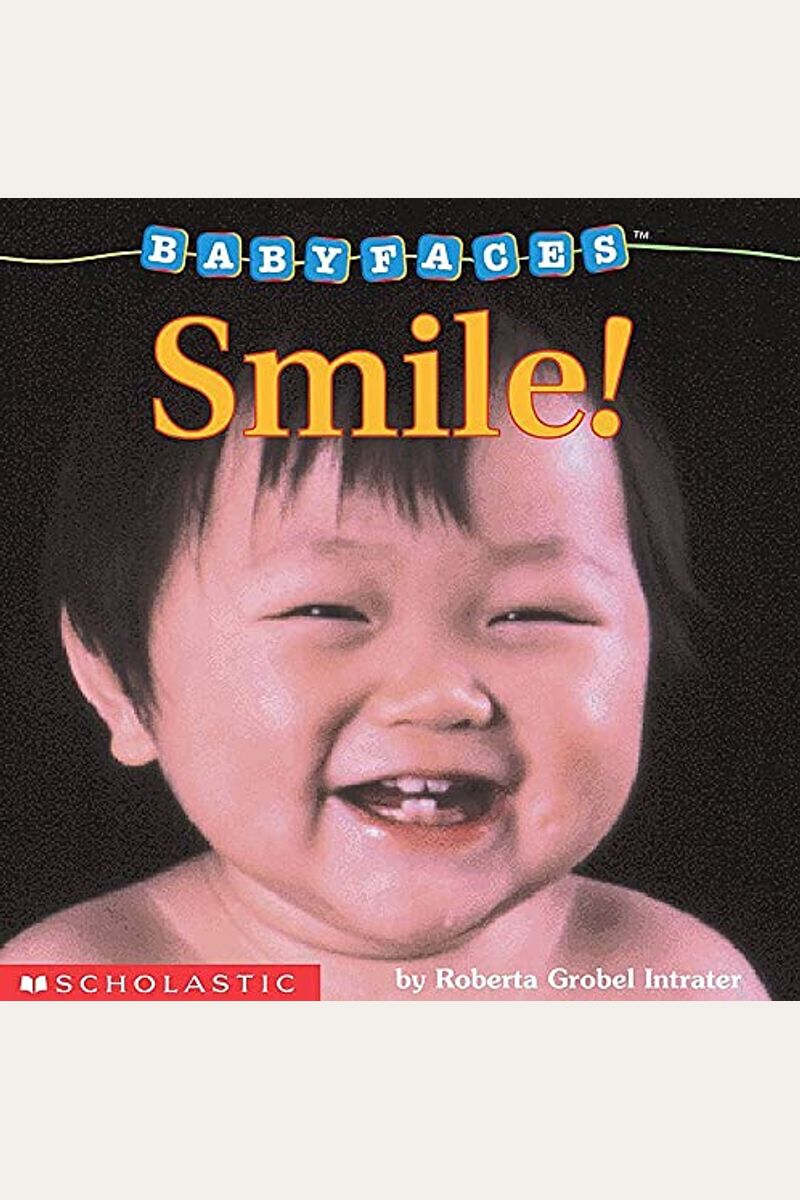 Smile! (Baby Faces Board Book): Smile!Volume 2