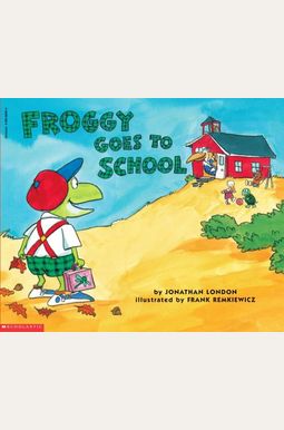 Froggy Goes to School Froggy Goes to School
