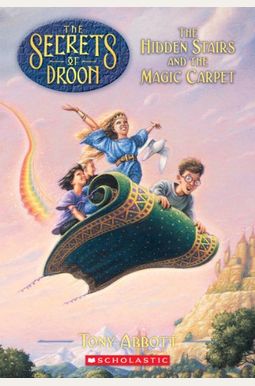 The Hidden Stairs And The Magic Carpet (The Secrets Of Droon, Book 1) The Hidden Stairs And The Magic Carpet (The Secrets Of Droon, Book 1)