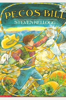 Buy Pecos Bill Book By: Steven Kellogg