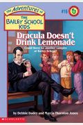 Dracula Doesn't Drink Lemonade (The Adventures Of The Bailey School Kids, #16)