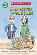 Even Steven And Odd Todd (Scholastic Reader, Level 3)