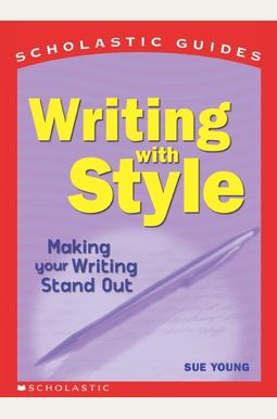 Buy Writing With Style (Scholastic Guides) Book By: Sue Young