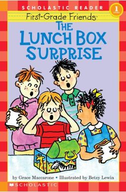 First-Grade Friends: The Lunch Box Surprise (Scholastic Reader, Level 1) First-Grade Friends: The Lunch Box Surprise (Scholastic Reader, Level 1)