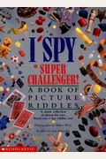 I Spy Super Challenger: A Book of Picture Riddles
